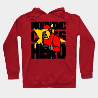 Working Class Hero Welder Birthday Gift Shirt. The welder Hoodie